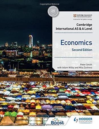 Book cover number 1 for Cambridge International AS & A Level Economics written by Peter Smith, Adam Wilby, Mila Zasheva published by Hodder Education