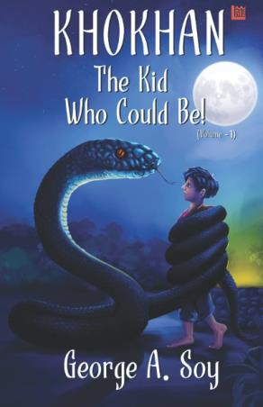 Book cover number 1 for Khokhan: The Kid Who Could Be! (Volume 1) written by George A. Soy published by Leadstart