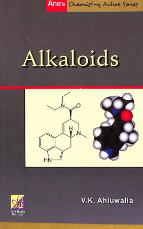 Book cover number 1 for Ane's Chemistry Series: Alkaloids written by V. K. Ahluwalia published by Ane Books Pvt. Ltd.