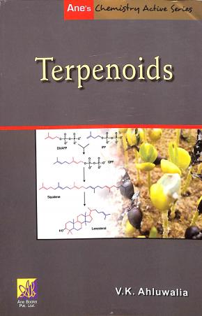 Book cover number 1 for Ane's Chemistry Series : Terpenoids written by V. K. Ahluwalia published by Ane Books Pvt. Ltd.