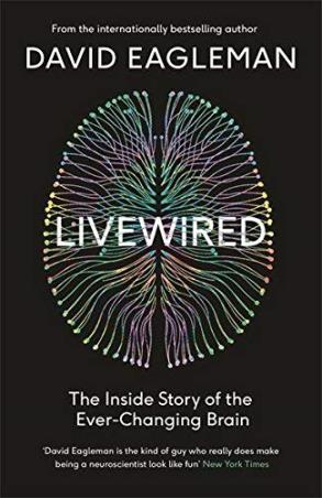 Book cover number 1 for Livewired : The Inside Story Of The Ever-Changing Brain written by David Eagleman published by Canongate Books