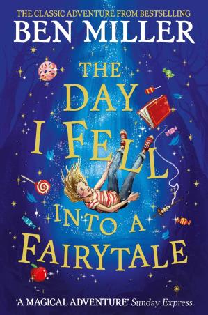 Book cover number 1 for The Day I Fell Into A Fairytale written by Ben Miller published by Simon & Schuster