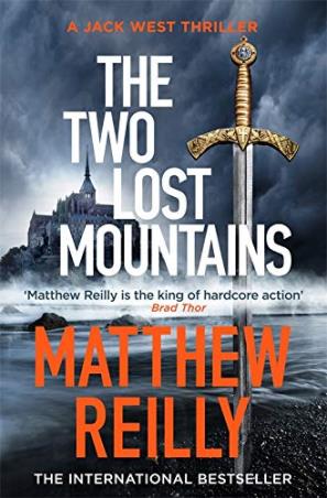 Book cover number 1 for The Two Lost Mountains (A Jack West Thriller) written by Matthew Reilly published by Orion