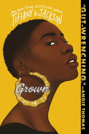 Book cover number 1 for Grown written by Tiffany D. Jackson published by Katherine Tegen Books