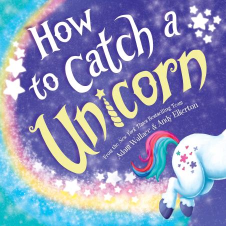 Book cover number 1 for How To Catch A Unicorn written by Adam Wallace published by Source Books