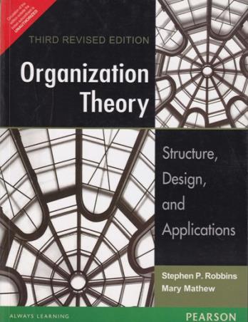 Book cover number 1 for Organization Theory : Structure, Design, And Applications written by Stephen P. Robbins, Mary Mathew published by Pearson Education