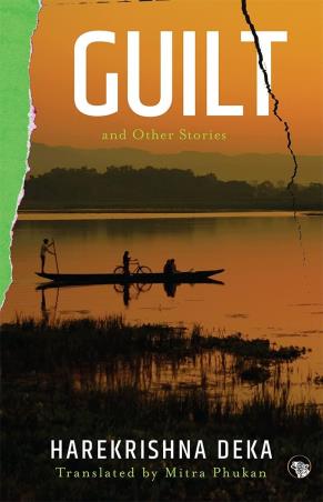 Book cover number 1 for Guilt And The Other Stories written by Harekrishna Deka published by Speaking Tiger Publishing Private Limited