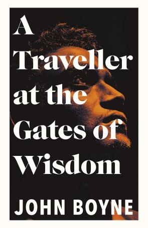 Book cover number 1 for A Traveller At The Gates Of Wisdom written by John Boyne published by Penguin Books