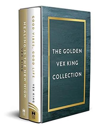 Book cover number 1 for The Golden Vex King Collection : Good Vibes, Good Life And Healing Is The New High written by Vex King published by Hay House