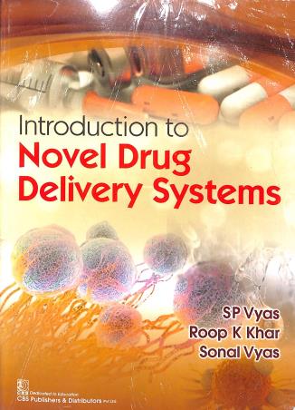 Book cover number 1 for Introduction Novel Drug Delivery Systems written by Roop K. Khar, S. P. Vyas, Sonal Vyas published by CBS Publishers & Distributors Pvt. Ltd.