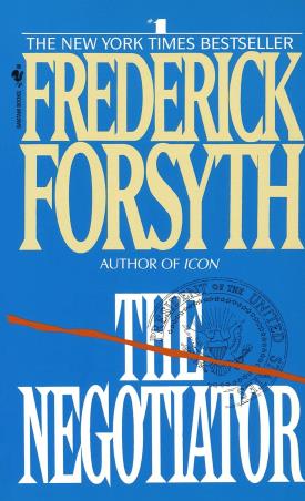 Book cover number 1 for The Negotiator written by Frederick Forsyth published by Random House