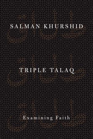 Book cover number 1 for Triple Talaq : Examining Faith written by Salman Khurshid published by Oxford University Press