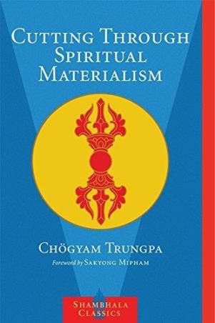 Book cover number 1 for Cutting Through Spiritual Materialism written by Chogyam Trungpa published by Shambhala