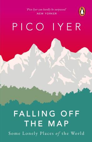 Book cover number 1 for Falling Off The Map : Some Lonely Places Of The World written by Pico Iyer published by Penguin Books