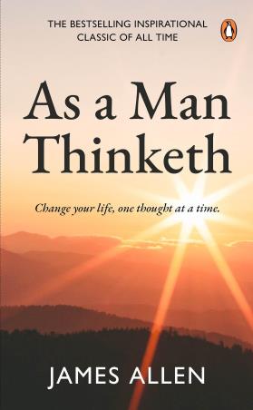 Book cover number 1 for As A Man Thinketh written by James Allen published by Penguin Books