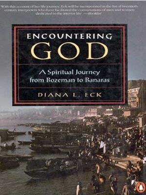 Book cover number 1 for Encountering God : A Spiritual Journey From Bozeman To Banaras written by Diana L. Eck published by Penguin Books