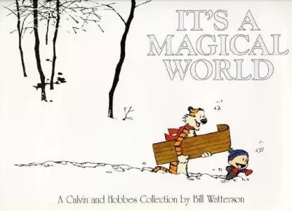 Book cover number 1 for It's A Magical World: A Calvin And Hobbes Collection written by Bill Watterson published by Sphere