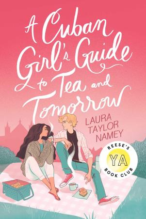 Book cover number 1 for A Cuban Girl's Guide To Tea And Tomorrow written by Laura Taylor Namey published by Atheneum Books
