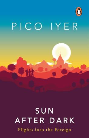 Book cover number 1 for Sun After Dark: Flights Into The Foreign written by Pico Iyer published by Penguin Books