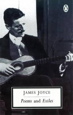 Book cover number 1 for Poems And Exiles written by James Joyce published by Penguin Classics
