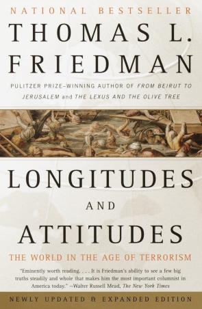 Book cover number 1 for Longitudes And Attitudes : The World In The Age Of Terrorism written by Thomas L. Friedman published by Anchor Books