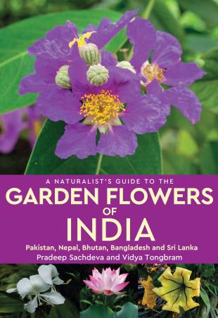 Book cover number 1 for A Naturalist’s Guide To The Garden Flowers of India written by Pradeep Sachdeva, Vidya Tongbram published by Prakash Books