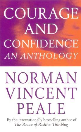 Book cover number 1 for Courage & Confidence An Anthology written by Norman Vincent Peale published by Vermilion