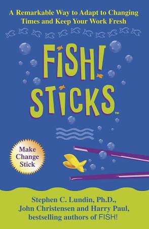 Book cover number 1 for Fish! Sticks : A Remarkable Way To Changing Times And Keep Your Work Fresh written by Stephen C. Lundin, John Christensen, Harry Paul published by Hodder Paperbacks