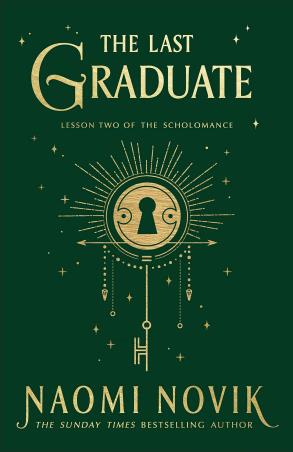 Book cover number 1 for The Last Graduate (Lesson Two Of The Scholomance) written by Naomi Novik published by Del Rey