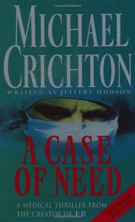 Book cover number 1 for A Case Of Need written by Michael Crichton published by Arrow Books
