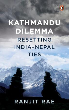 Book cover number 1 for Kathmandu Dilemma : Resetting India-Nepal Ties written by Ranjit Rae published by Penguin Books