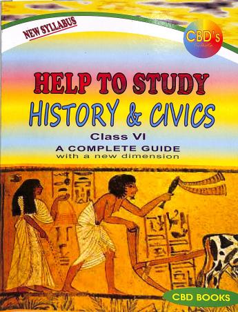 Book cover number 1 for CBDs ICSE Help To Study History & Civics Class 6 written by S. Mukherjee, Subham Chatterjee published by CBD Books