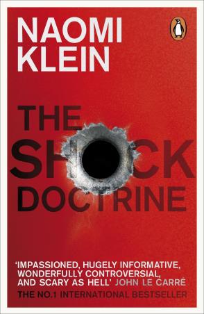 Book cover number 1 for The Shock Doctrine : The Rise Of Disaster Capitalism written by Naomi Klein published by Penguin Books