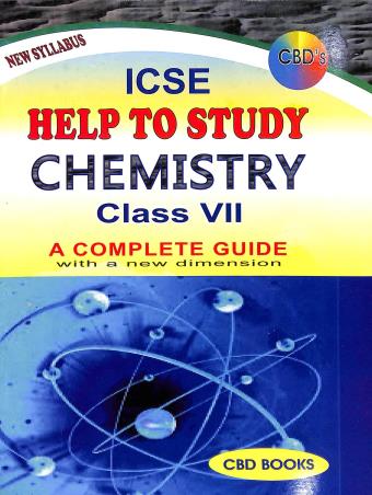 Book cover number 1 for CBDs ICSE Help To Study Chemistry Class 7 written by S. K. Ghosh published by CBD Books