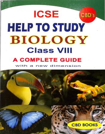 Book cover number 1 for CBDs ICSE Help To Study Biology Class 8 written by Sampa Halder published by CBD Books