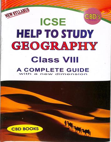 Book cover number 1 for CBDs ICSE Help To Study Geography Class 8 written by Dipanwita Sen published by CBD Books