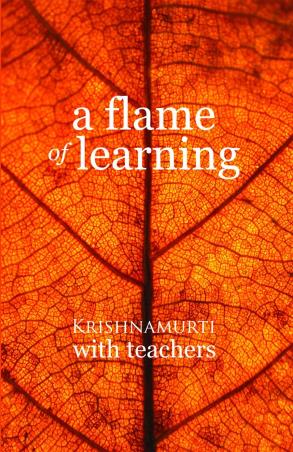 Book cover number 1 for India A Flame Of Learning written by J. Krishnamurti published by Krishnamurti Foundation India