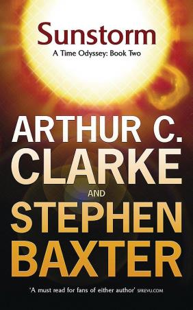 Book cover number 1 for Sunstorm (A Time Odyssey : Book Two) written by Stephen Baxter, Arthur C. Clarke published by Orion