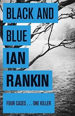 Book cover number 1 for Black And Blue (Four Cases . . . One Killer) written by Ian Rankin published by Orion