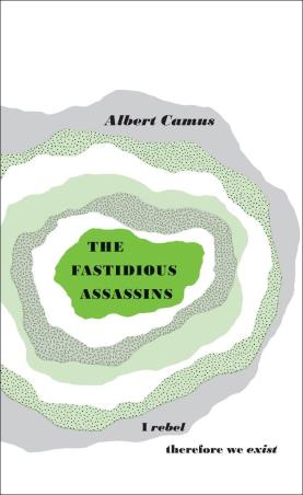Book cover number 1 for The Fastidious Assassins written by Albert Camus published by Penguin Books