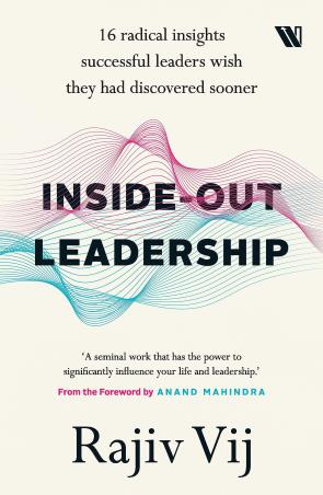 Book cover number 1 for Inside-Out Leadership written by Rajiv Vij published by Westland