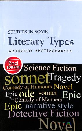Book cover number 1 for Studies In Some Literary Types written by Arunodoy Bhattacharyya published by Books Way