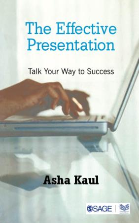 Book cover number 1 for The Effective Presentation : Talk Your Way To Success written by Asha Kaul published by Sage Publications