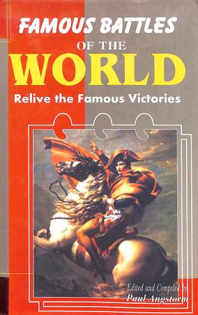 Book cover number 1 for Famous Battles Of The World : Relive The Famous Victories written by Paul Angstorm published by Abhishek Publishers