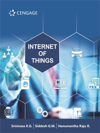 Book cover number 1 for Internet Of Things written by G. M. Siddesh, M. Hanumantha Rao, R. Raju Hanumantha published by Cengage Learning India Private Limited
