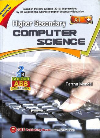 Book cover number 1 for Higher Secondary Computer Science 11 written by Partha Mondal published by ABS Publishing House
