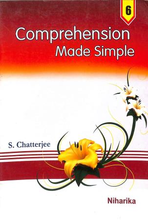 Book cover number 1 for Comprehension Made Simple 6 written by S. Chatterjee published by Niharika