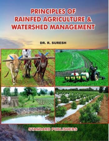 Book cover number 1 for Principles Of Rainfed Agriculture & Watershed Management written by R. Suresh published by Standard Publishers Distributors