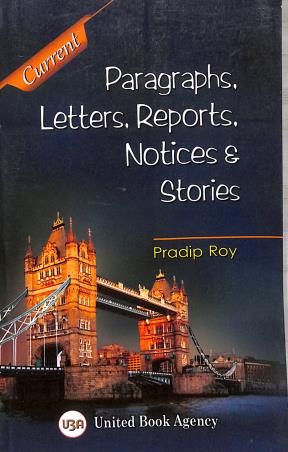 Book cover number 1 for Current Paragraphs, Letters Reports & Notices written by Pradip Roy published by United Book Agency