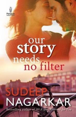 Book cover number 1 for Our Story Needs No Filter written by Sudeep Nagarkar published by Penguin Books